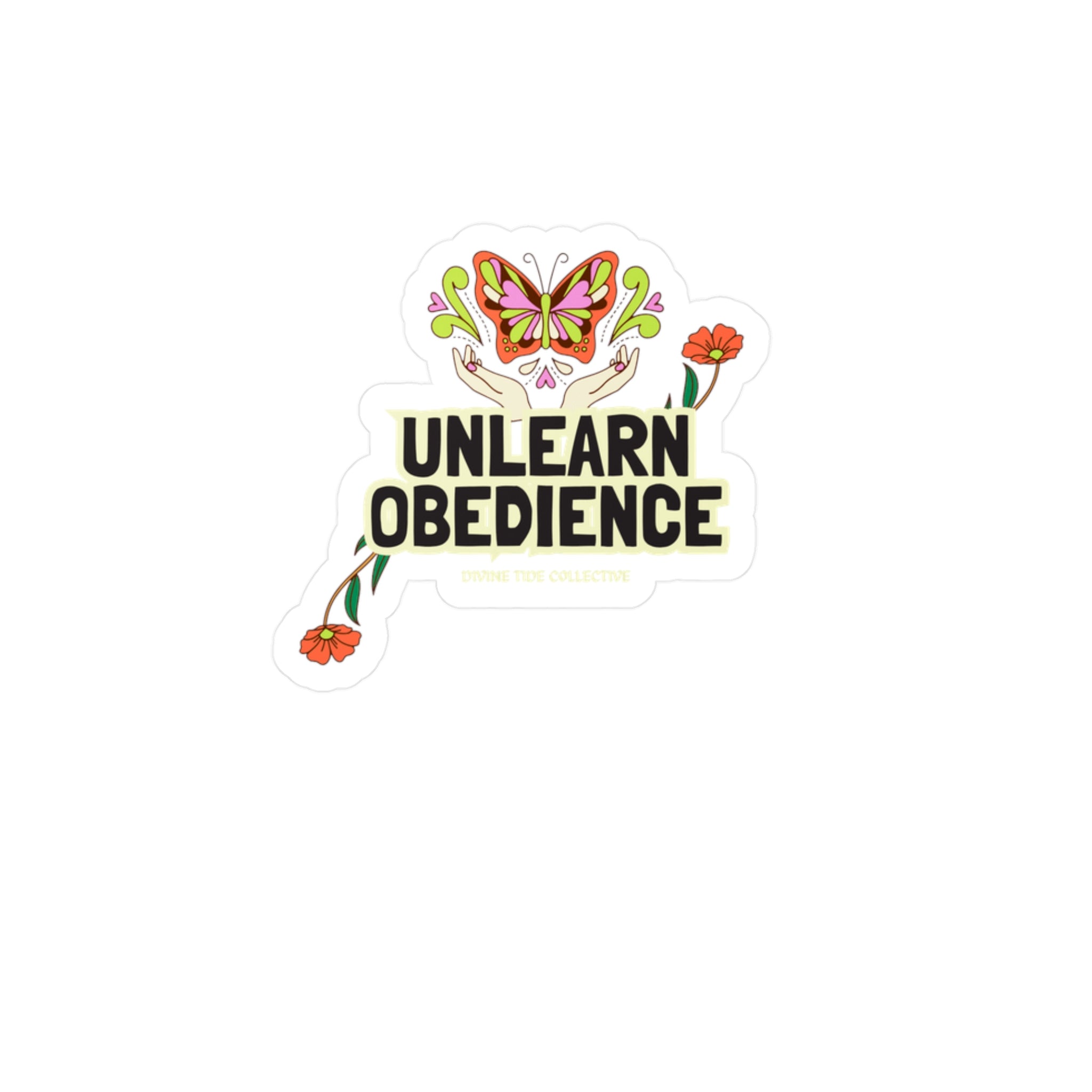 Unlearn Obedience Vinyl Sticker