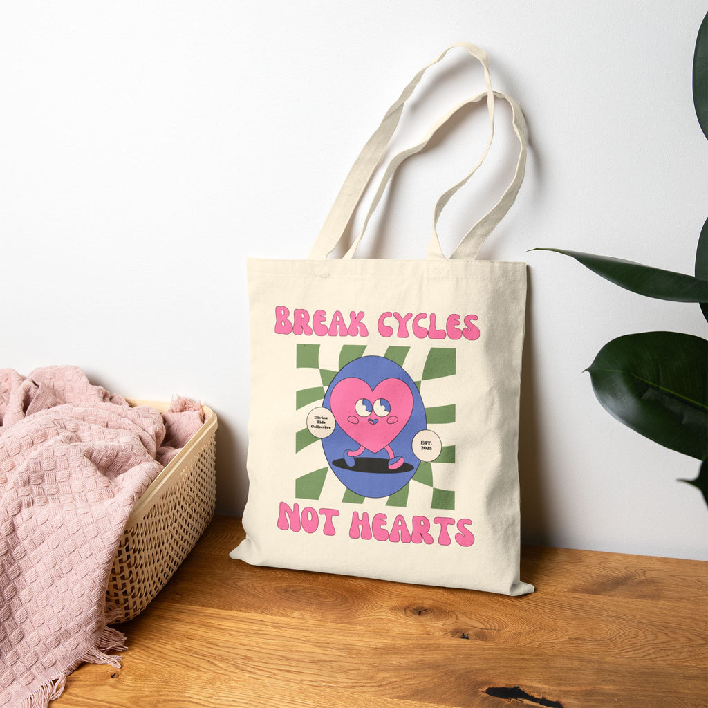 Break Cycles Not Hearts - Eco-Friendly Shopping Tote