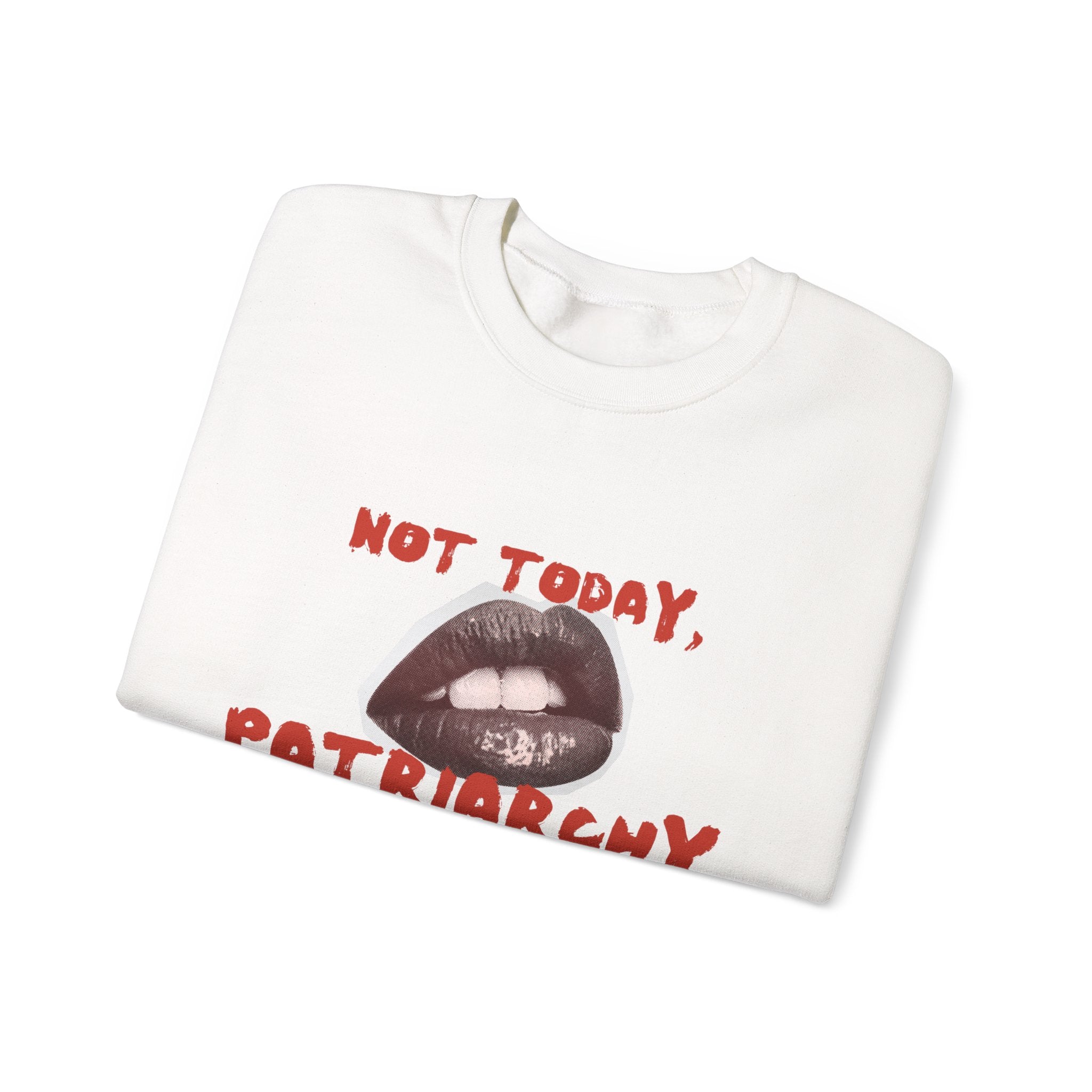 Not Today, Patriarchy | Unisex Crew