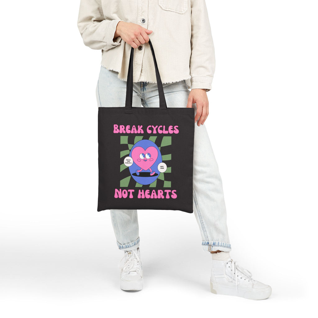 Break Cycles Not Hearts - Eco-Friendly Shopping Tote