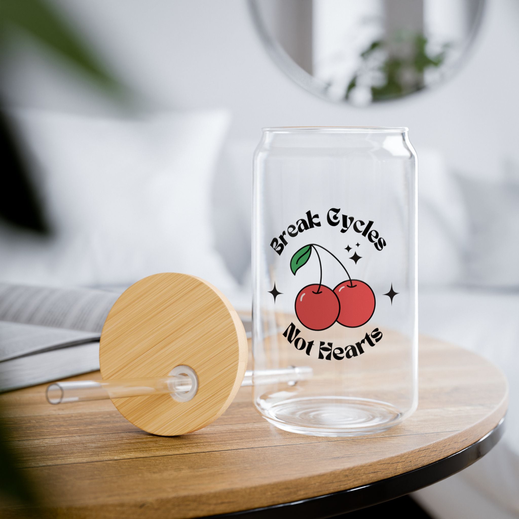 Break Cycles, Not Heats Eco-Friendly Sipper Glass, 16oz